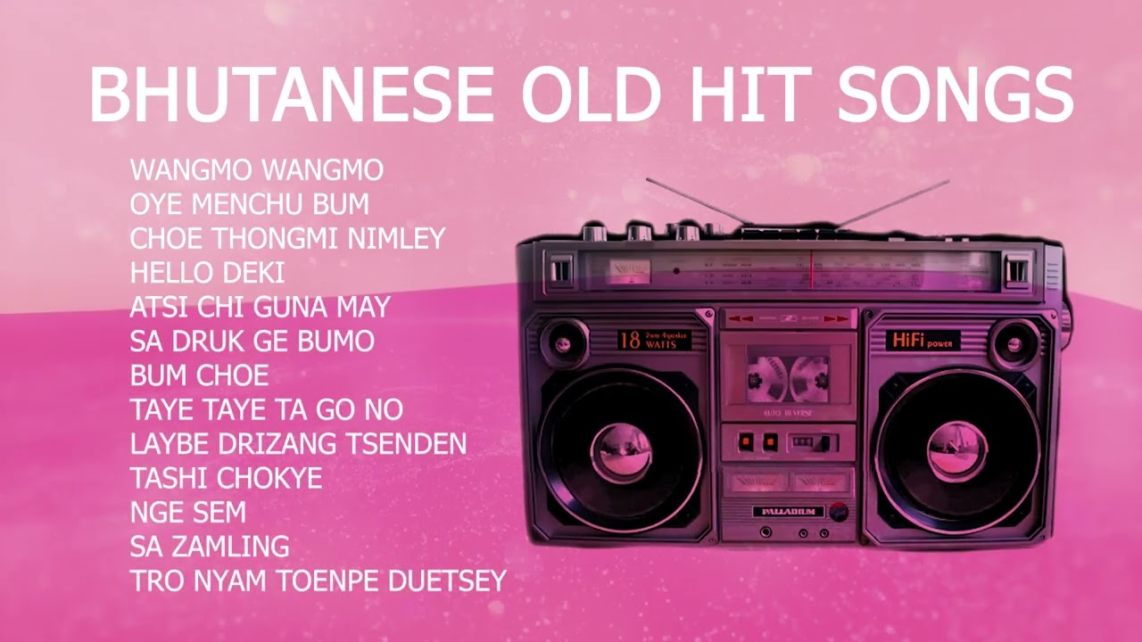 Bhutanese old songs Collection 