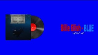 Billie Eilish - BLUE (speed up) | ★ Resimi