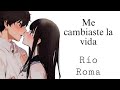 Me cambiaste la vida - Río Roma - Letra ✨❤️‍🩹🥰