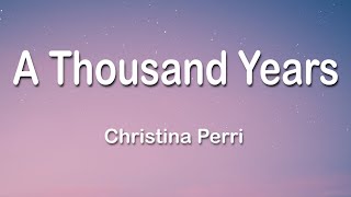 Christina Perri - A Thousand Years 1 Hour (Lyrics)