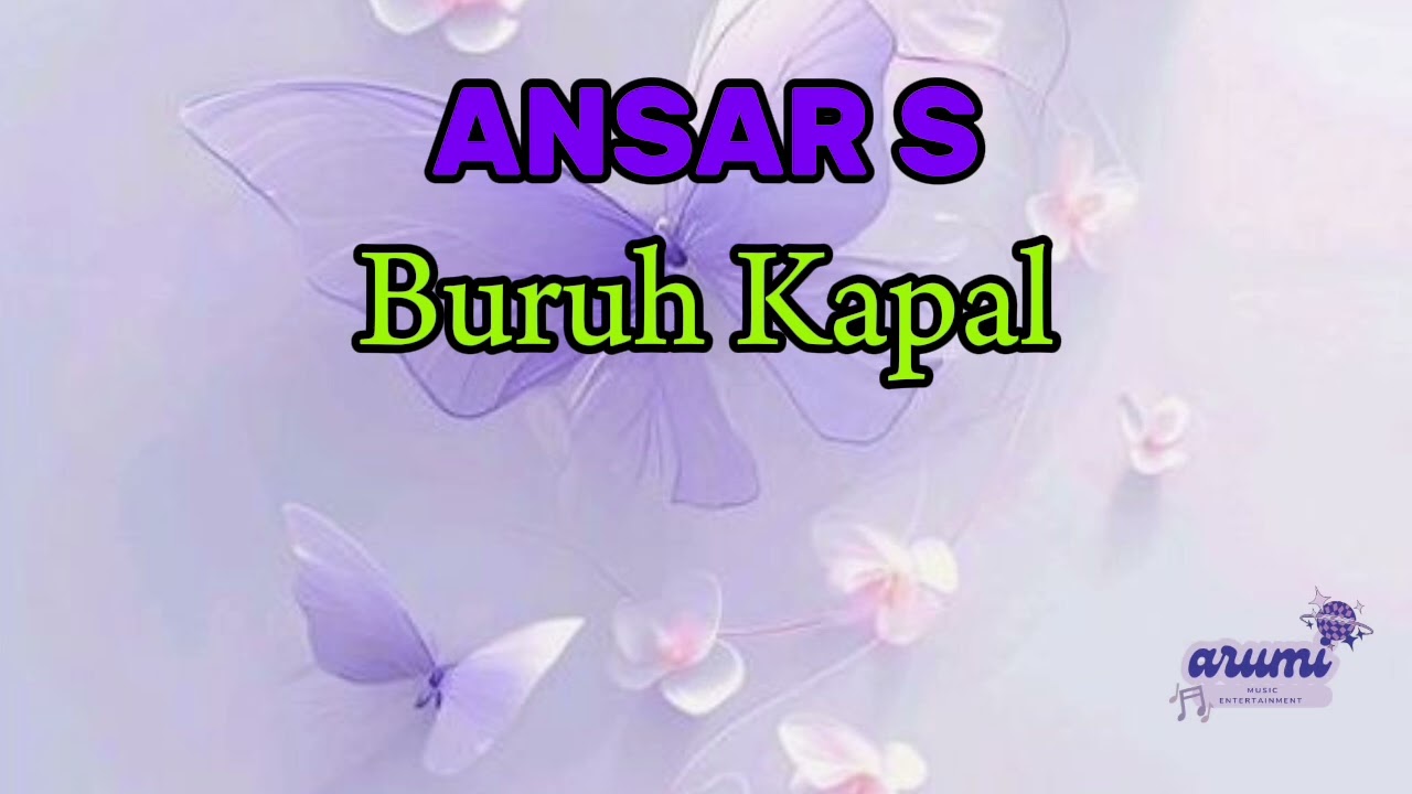 Ansar S - Buruh Kapal