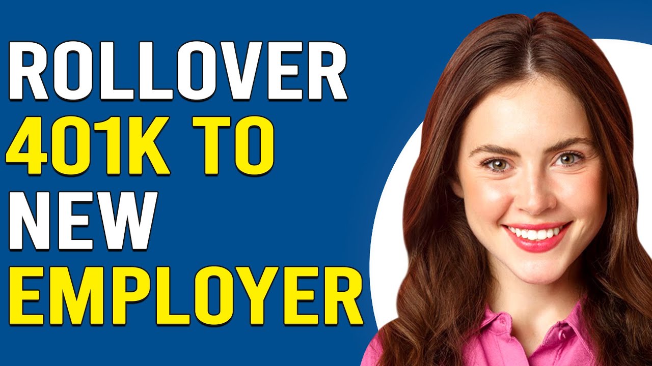 Rolling Over Your 401K to a New Employer: A Step-by-Step Guide