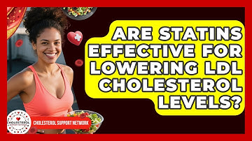 Are Statins Effective for Lowering LDL Cholesterol Levels? - Cholesterol Support Network