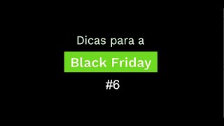 Dicas Para A Black Friday