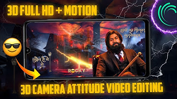 3d camera movement attitude video editing alight motion | full screen 3d camera attitude video edit