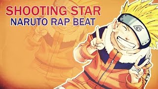 INSTRUMENTAL NARUTO RAP | Shooting star (Ending 1 naruto shippuden)