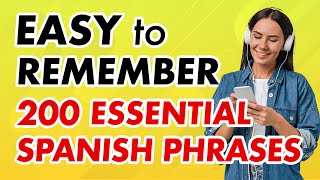 200 Spanish Phrases for Starters: Short & Easy to Remember