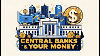 How Central Banks Shape Your Financial Future💸 | The Fed, the ECB, and Your Money
