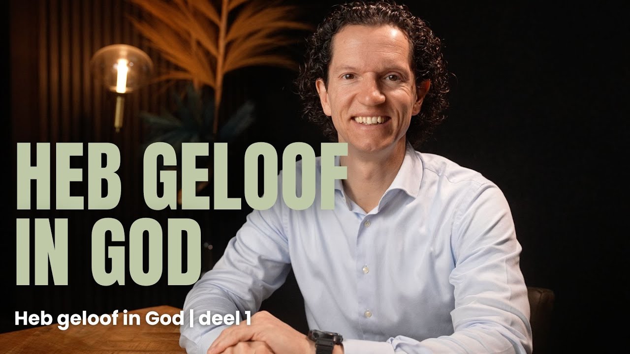 Heb geloof in God deel 1 - Bernard Oudhoff - Jubilee Podcast
