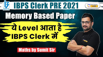IBPS Clerk Prelims 2021 | Maths Memory Based Paper (2020) | Sumit Sir !! @mathsbysumitverma !!