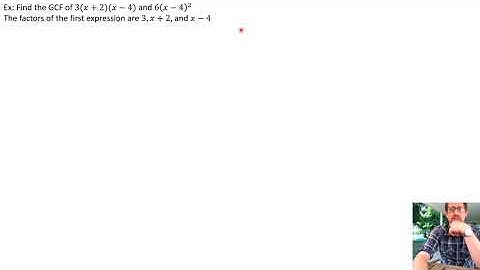 6.1 Greatest Common Factor and Factoring by Grouping