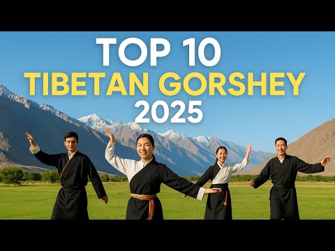 TOP 10 TIBETAN GORSHEY COLLECTION 2025| GORSHEY | LADAKH LHAKAR GORSHEY | TIBETAN SONGS