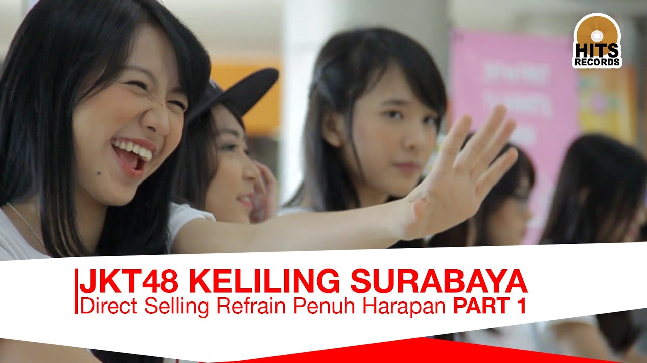 JKT48 Refrain Penuh Harapan Keliling Surabaya Part 1