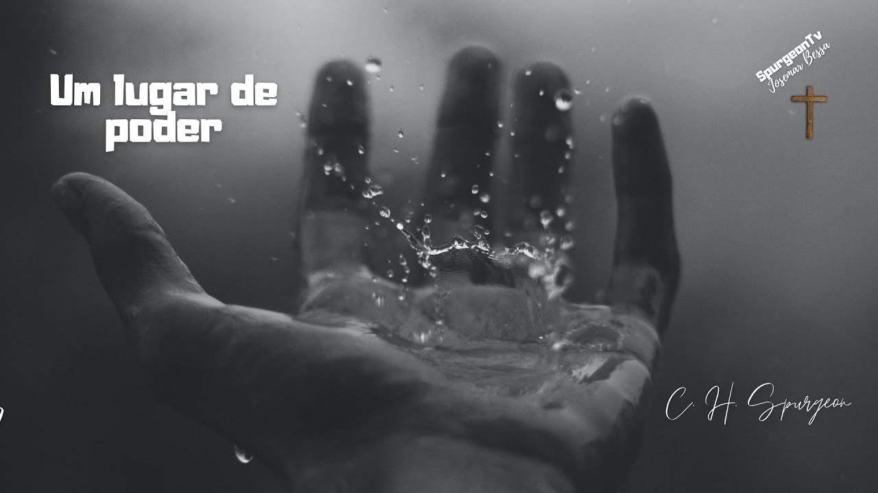 Um lugar de Poder | C. H. Spurgeon ( 1834 - 1892 )