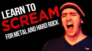Learn To SCREAM! - For metal and hard rock singers. Basic distortion tips.