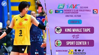 Full Match | King Whale Taipe - Sport Center 1 | Giải bóng chuyền Vô địch các CLB nữ châu Á 2023