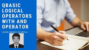 part - 8 QBASIC Logical Operator with AND operator in Nepali