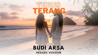 Terus Terang - Budi Arsa (Reggae) | Lirik Video
