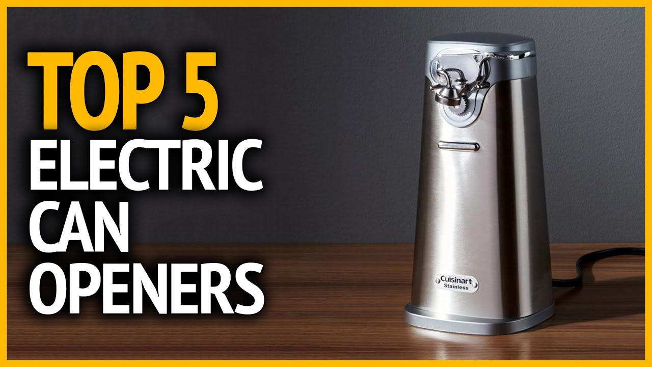 5 Best Electric Can Openers 2024, Tested by Experts