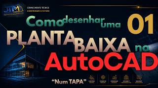 COMO DESENHAR UMA PLANTA BAIXA NO AUTOCAD | Aula 01 de 06 - Paredes (Curso Grátis)