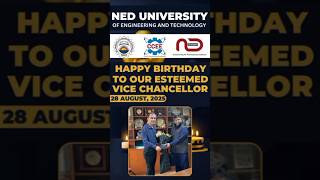 Happy Birthday to our Esteemed Vice Chancellor #neduniversity