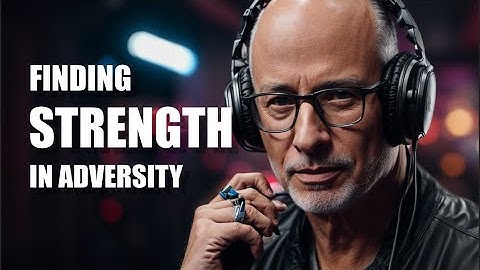FINDING STRENGTH IN ADVERSITY - Motivational Video