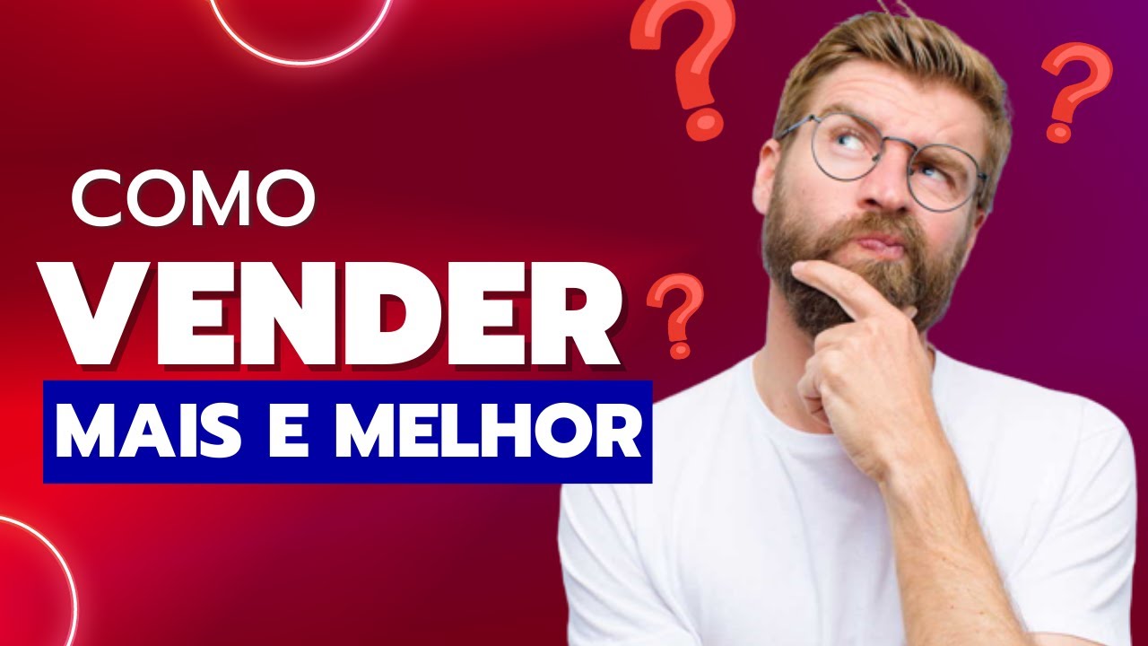 Como VENDER mais e melhor - Métodos e Técnicas de VENDAS - YouTube