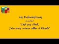 C EST PAS D BOL J AIM RAIS MIEUX ALLER A L ECOLE Les Enfantastiques 