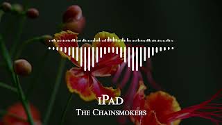 The Chainsmokers - iPad