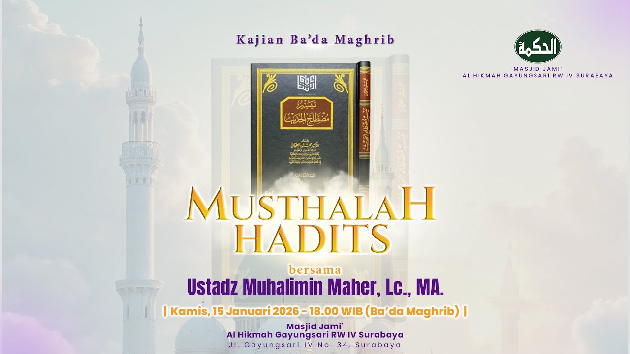 03 | Musthalah Hadits - Ustadz Muhalimin Maher, Lc., MA.