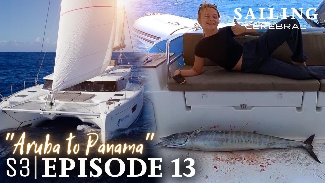 S3:E13 Aruba to Panama - 5 Days on the Open Ocean
