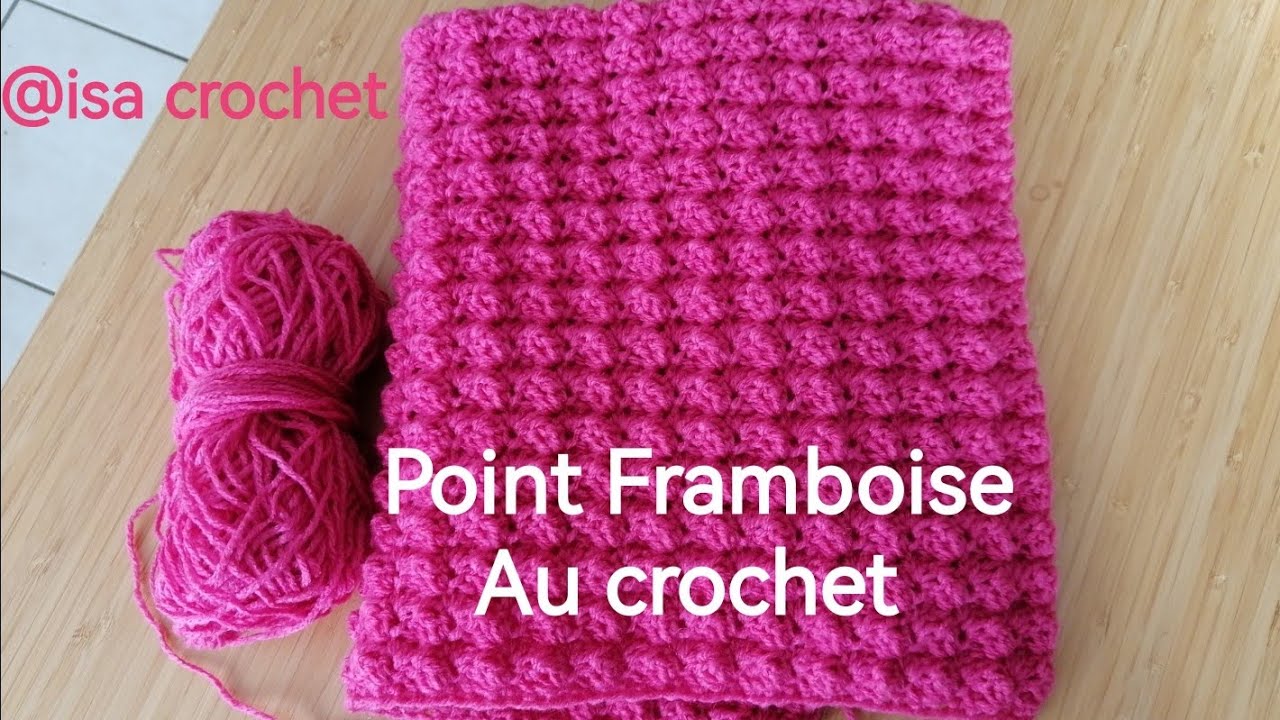 tuto point relief "framboise" réversible au crochet pour Pull couverture  bébé écharpe @isacrochet - YouTube