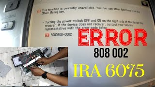 ERROR 808 002 IRA 6055/6065/6075 HOW TO SOLVE