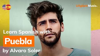 Alvaro Soler - Puebla (Lyrics / Letra English & Spanish)