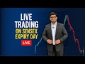 Trading the Chaos : Sensex Expiry Day Live