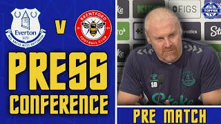 Everton V Brentford | Sean Dyche's Match Preview