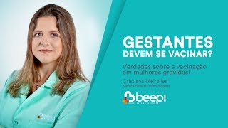 GRÁVIDAS DEVEM SE VACINAR? | BEEP SAÚDE screenshot 5