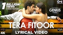 Tera Fitoor Lyrical - Genius | Utkarsh Sharma, Ishita Chauhan | Arijit Singh | Himesh Reshammiya  - Durasi: 5:34. 