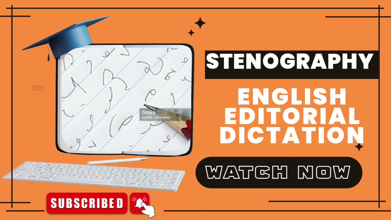 ENGLISH EDITORIAL DICTATION 100 WPM || SHORTHAND STENOGRAPHY || #stenography 