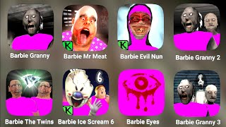 Barbie All New Mods || Barbie Granny | Mr Meat | Granny 2 | The Twins | Granny 3 | Ice Scream | Mod