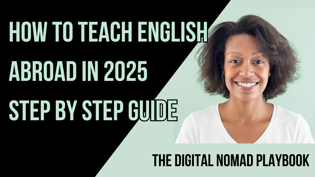 How to Teach English Abroad in 2025 (Step-by-Step Guide) - YouTube