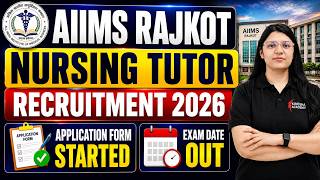 AIIMS Rajkot Nursing Tutor Recruitment 2026 | Application Form Started | Exam Date & Last Date