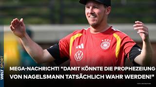 WM 2026: Mega-Nachricht! "Damit könnte die Prophezeiung von Nagelsmann tatsächlich wahr werden!"