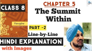 Class 8 English NCERT | Ch:5 The Summit Within | Hindi Explanation (Part-2)