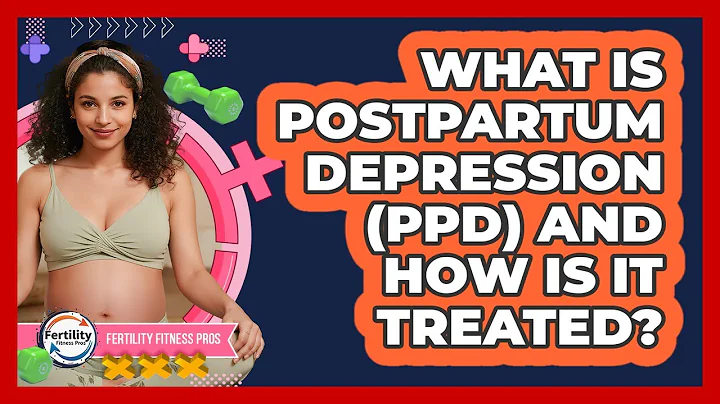 What Is Postpartum Depression (PPD) And How Is It Treated? - Fertility Fitness Pro