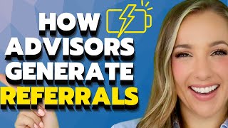 How Financial Advisors Generate Referrals