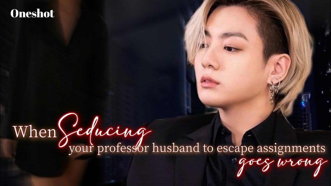 𝗪𝗵𝗲𝗻 𝘀𝗲𝗱𝘂𝗰!𝗻𝗴 𝘆𝗼𝘂𝗿 𝗽𝗿𝗼𝗳𝗲𝘀𝘀𝗼𝗿 𝗵𝘂𝘀𝗯𝗮𝗻𝗱 𝘁𝗼 𝗲𝘀𝗰𝗮𝗽𝗲 𝗮𝘀𝘀𝗶𝗴𝗻𝗺𝗲𝗻𝘁𝘀 𝗴𝗼𝗲𝘀 𝘄𝗿𝗼𝗻𝗴