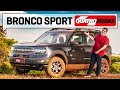 Bronco Sport é SUV raiz, mas vale mais de R$ 250.000? | Quatro Rodas