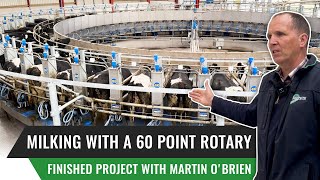 Milking with a 60 Point Rotary: Finished Project with Martin O Brien