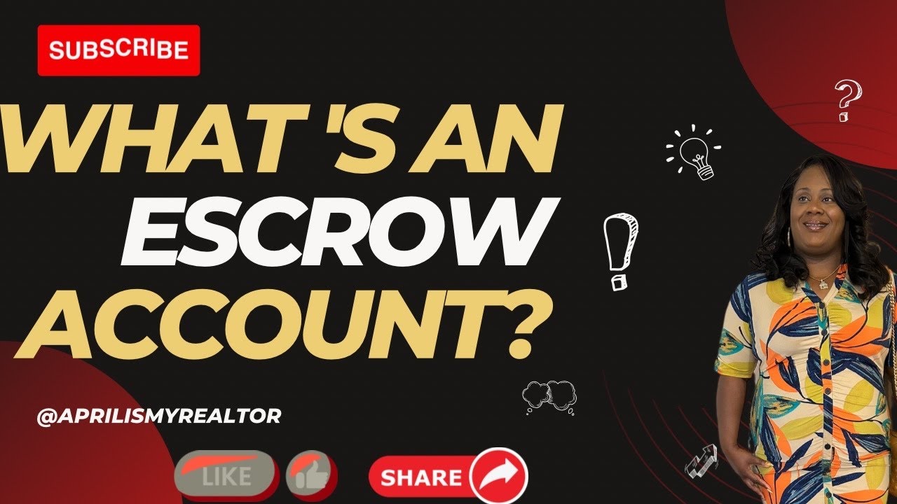Your Ultimate Guide to Understanding an Escrow Account?
